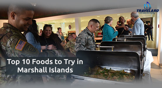 Top 10 Foods to Try in Marshall Islands
